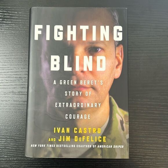 Fighting Blind ~ A Green Beret's Story of Extraordinary Courage - Book - Picture 1 of 4